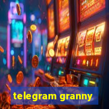 telegram granny